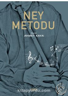 Ney Metodu - Neyzen Ahmet Kaya