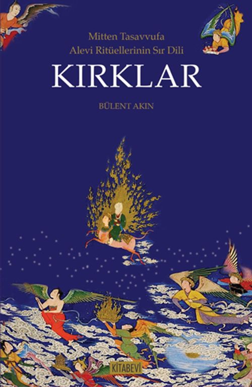 Kırklar Mitten Tasavvufa Alevi Ritüellerinin Sır Dili