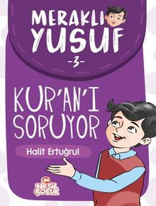 Meraklı Yusuf  Kur'an-ı Soruyor / Meraklı Yusuf 3