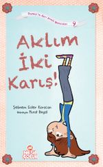 Aklım İki Karış!  / Zeynep'in Aşırı Komik Maceraları 9