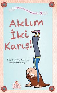 Aklım İki Karış!  / Zeynep’in Aşırı Komik Maceraları 9