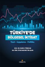 Türkiye'de Bölgesel İktisat & Teori-Uygulama-Politika