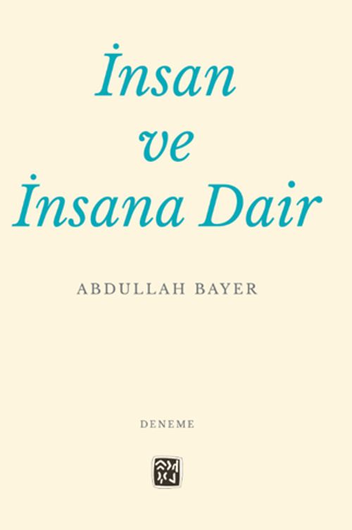 İnsan ve İnsana Dair