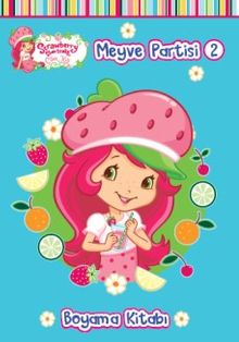 Çilek Kız Meyve Partisi - 2 Boyama Kitabı