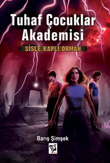 Sisle Kaplı Orman / Tuhaf Çocuklar Akademisi 3 