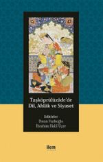 Taşköprülüzade'de Dil, Ahlak ve Siyaset