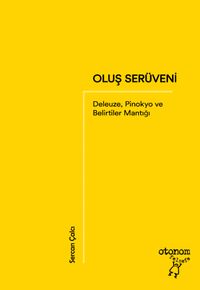 Oluş Serüveni & Deleuze, Pinokyo ve Belirtiler Mantığı