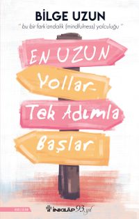 En Uzun Yollar Tek Adımla Başlar