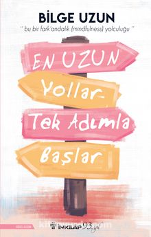 En Uzun Yollar Tek Adımla Başlar - Bilge Uzun