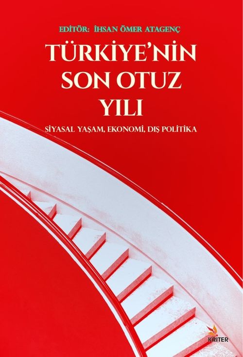 Türkiye'nin Son Otuz Yılı & Siyasal Yaşam, Ekonomi, Dış Politika