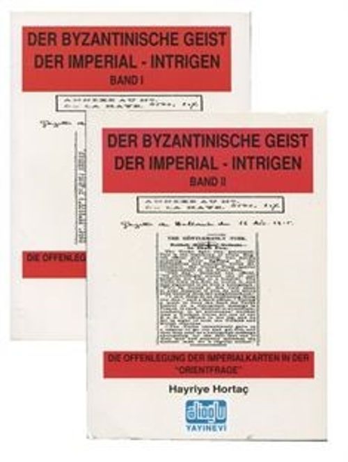 Der Byzantınısche Geıst Der Imperıal-Intrıgen: (İki Cilt) (Şark ve Ermeni Problemi Almanca) (2 Cilt Takım) 