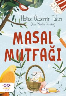 Masal Mutfağı - Hatice Özdemir Tülün