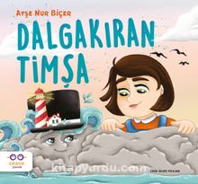 Dalgakıran Timşa - Ayşe Nur Biçer