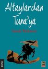Altaylardan Tuna'ya