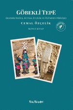 Göbekli Tepe (İkinci Kitap) & Kozmik Doğuş, Kutsal Evlilik ve Ölümden Dirilişe
