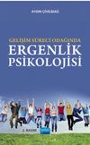 Gelişim S&uuml;reci Odağında Ergenlik Psikolojisi