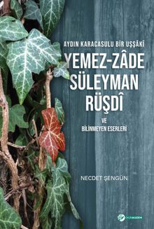 Aydın Karacasulu Bir Uşşaki Yemez-Zade Süleyman Rüşdi
