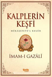 Kalplerin Keşfi / Mukaşefetü'l Kulüp (Ciltsiz) - İmam Gazali