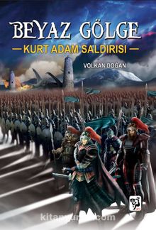 Beyaz Gölge 2 / Kurt Adam Saldırısı - Volkan Doğan