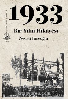 1933 Bir Yılın Hikayesi - Necati İnceoğlu