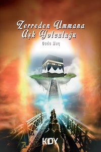 Zerreden Ummana Aşk Yolculuğu