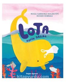 Lota Küçük Balina - Rosa Sardina Kolektifi