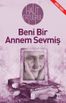 Beni Bir Annem Sevmiş &amp; Bir Evladın Feryadı