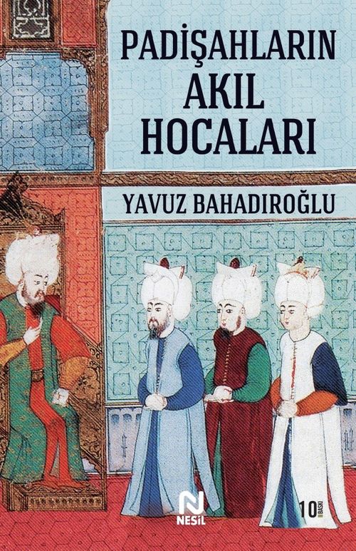 Padişahların Akıl Hocaları