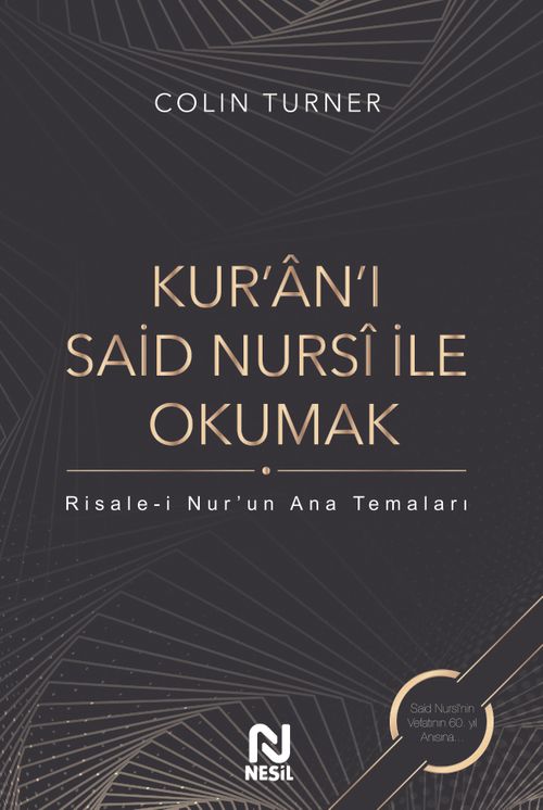 Kur'an'ı Said Nursi İle Okumak: Risale-i Nur'un Ana  Temaları