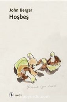 Hoşbeş - John Berger