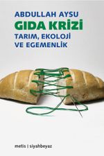 Gıda Krizi & Tarım, Ekoloji ve Egemenlik