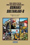Osmanlı Sultanları 6 (6 Kitap) & Sultan Abd&uuml;laziz Han'dan Sultan Altıncı Mehmed Vahid&uuml;ddin Han'a (&Ccedil;izgi Roman)