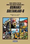 Osmanlı Sultanları 6 (6 Kitap) &amp; Sultan Abdülaziz Han'dan Sultan Altıncı Mehmed Vahidüddin Han'a (Çizgi Roman)