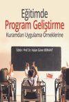 Eğitimde Program Geliştirme & Kuramdan Uygulama &Ouml;rneklerine