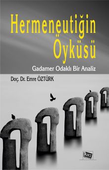 Hermeneutiğin Öyküsü & Gadamer Odaklı Bir Analiz