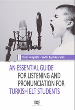 An Essential Guide For Listening And Pronunciation For Turkish Elt Students
