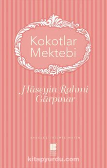 Kokotlar Mektebi (Sadeleştirilmiş Metin) - Hüseyin Rahmi Gürpınar