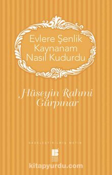Evlere Şenlik  Kaynanam Nasıl Kudurdu (Sadeleştirilmiş Metin) - Hüseyin Rahmi Gürpınar