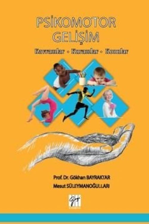 Psikomotor Gelişim & Kavramlar - Kuramlar - Konular