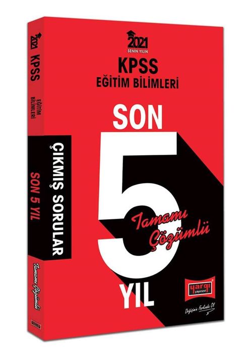 2021 KPSS Eğitim Bilimleri Son 5 Yıl Tamamı Çözümlü Çıkmış Sorular