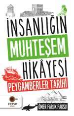 İnsanlığın Muhteşem Hikayesi & Peygamberler Tarihi