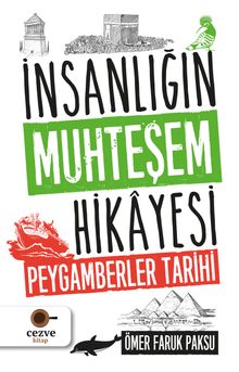 İnsanlığın Muhteşem Hikayesi & Peygamberler Tarihi