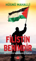 Filistin Benimdir & Ortadoğu'nun Kanlı Tarihi 
