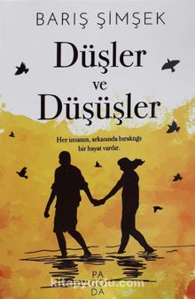 Düşler ve Düşüşler - Barış Şimşek
