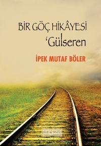 Bir Göç Hikayesi & Gülseren