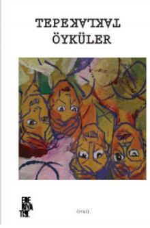 Tepetaklak Öyküler - Kolektif