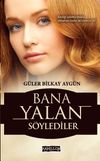 Bana Yalan S&ouml;ylediler