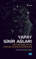 Yapay Sinir Ağları & Matlab Kodları ve Matlab Toolbox Çözümleri