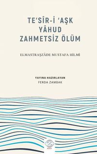 Te'sir-i ‘Aşk Yahud Zahmetsiz Ölüm