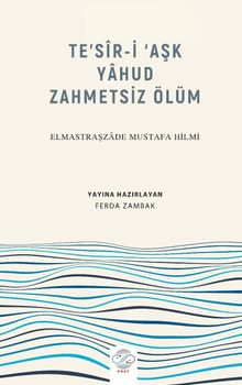 Te'sir-i ‘Aşk Yahud Zahmetsiz Ölüm